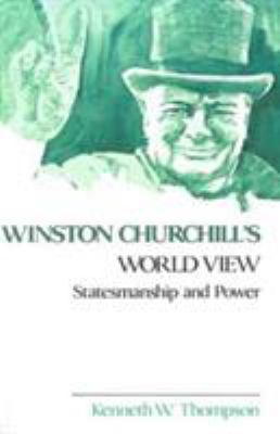 Winston Churchill's World View: Statesmanship a... 0807114197 Book Cover