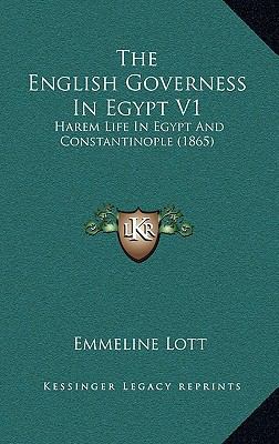The English Governess in Egypt V1: Harem Life i... 1165035782 Book Cover
