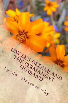 Uncle's dream; And The Permanent Husband 1986613674 Book Cover