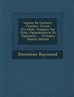 Leçons De Couture, Crochet, Tricot, Frivolité, ... [French] 1293368660 Book Cover