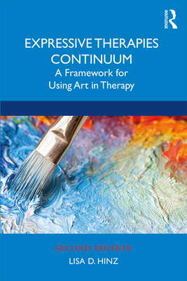 Expressive Therapies Continuum: A Framework for... 1138489719 Book Cover