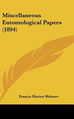 Miscellaneous Entomological Papers (1894) 1162193719 Book Cover