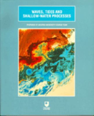 Waves, Tides and Shallow Water Processes: Prepa... 0750628278 Book Cover
