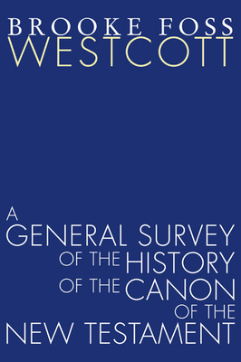 A General Survey of the History of the Canon of... 1597522392 Book Cover