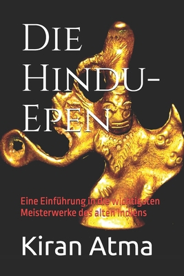 Die Hindu-Epen: Eine Einführung in die wichtigs... [German] B0D2V57MWN Book Cover