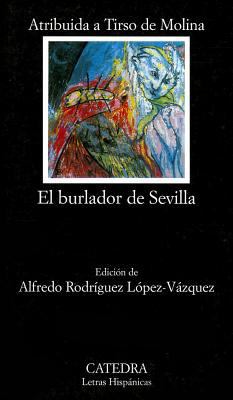 El Burlador de Sevilla, O, El Convidado de Piedra [Spanish] 8437623936 Book Cover