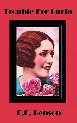 Trouble for Lucia 1849024359 Book Cover