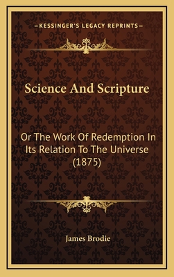 Science And Scripture: Or The Work Of Redemptio... 1167105907 Book Cover