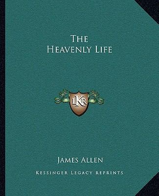 The Heavenly Life 1162908386 Book Cover