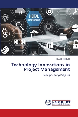 Technology Innovations in Project Management 6208439078 Book Cover