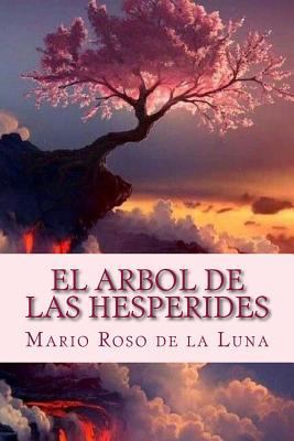 El Arbol de las Hesperides [Spanish] 1981457887 Book Cover