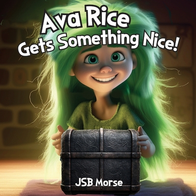Ava Rice Gets Something Nice! 1600200974 Book Cover