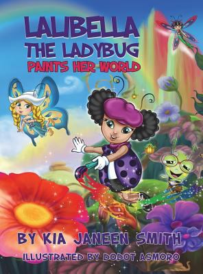 Lalibella the Laybug: Paints her World 0692854096 Book Cover