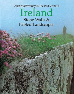 Ireland Stone Walls and Fabled Land: Stone Wall... 0711213720 Book Cover