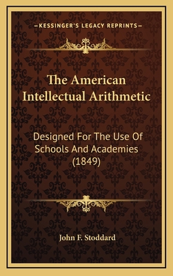 The American Intellectual Arithmetic: Designed ... 1164245996 Book Cover