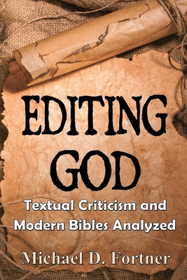 Editing God: Textual Criticism and Modern Bible... 1734399015 Book Cover