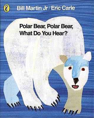 Polar Bear, Polar Bear, What Do You Hear? 0140545190 Book Cover