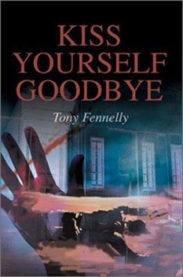 Kiss Yourself Goodbye 0595289738 Book Cover