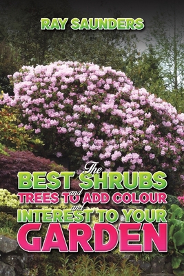 The Best Shrubs and Trees to Add Colour and Int... 1035858010 Book Cover