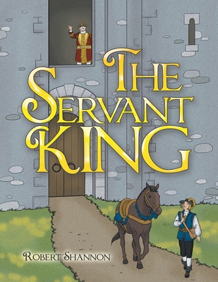 The Servant King 1665522151 Book Cover