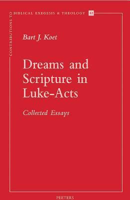 Dreams and Scripture in Luke-Acts: Collected Es... 9042917504 Book Cover