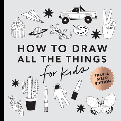 All the Things: How to Draw Books for Kids with... 1958803421 Book Cover