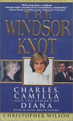 The Windsor Knot: Charles, Camilla and the Lega... 0786015195 Book Cover