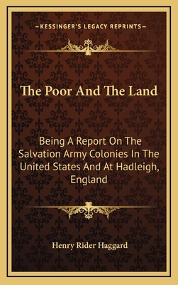 The Poor and the Land: Being a Report on the Sa... 1163656399 Book Cover