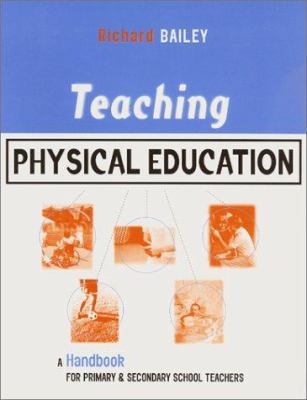 Teaching Physical Education: A Handbook for Pri... 0749434465 Book Cover