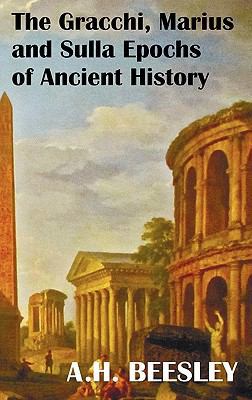 The Gracchi Marius and Sulla Epochs of Ancient ... 1849024170 Book Cover