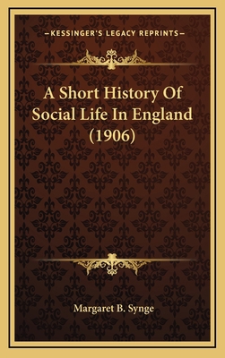 A Short History of Social Life in England (1906) 1164412159 Book Cover