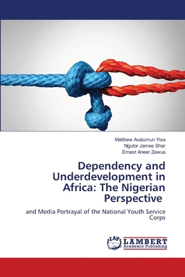 Dependency and Underdevelopment in Africa: The ... 6208065542 Book Cover