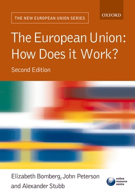 The European Union: How Does It Work? (New Euro... 0199247668 Book Cover