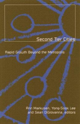 Second Tier Cities: Rapid Growth Beyond the Met... 0816633746 Book Cover