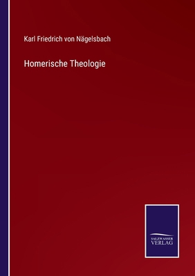 Homerische Theologie [German] 3375086342 Book Cover