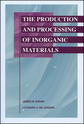 The Production and Processing of Inorganic Mate... 0873395417 Book Cover