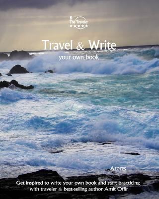 Travel & Write Your Own Book - Azores: Get Insp... 1981420835 Book Cover