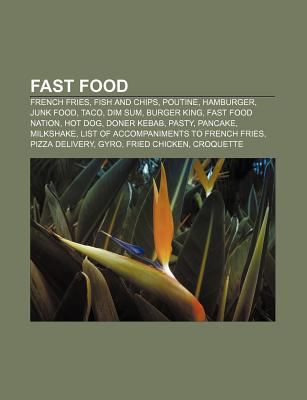 Fast Food: French Fries, Fish and Chips, Poutin... 1157594727 Book Cover