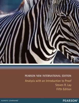 Analysis with an Introduction to Proof: Pearson... 1292040246 Book Cover