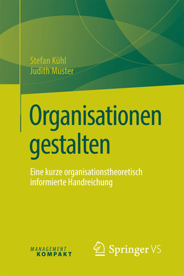 Organisationen Gestalten: Eine Kurze Organisati... [German] 365812587X Book Cover