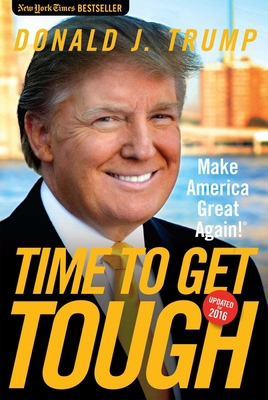 Time to Get Tough: Make America Great Again! 1621574954 Book Cover