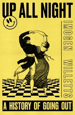 Up All Night: A World History of Nightlife B0H6VN6DZS Book Cover
