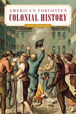 America's Forgotten Colonial History 149305953X Book Cover