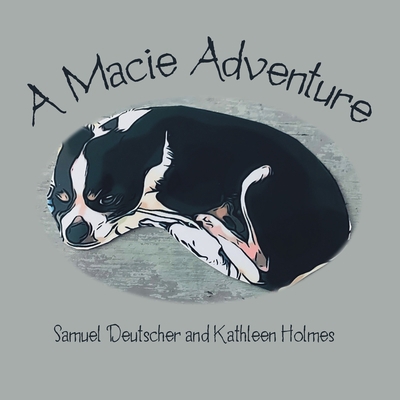 A Macie Adventure 1973672235 Book Cover
