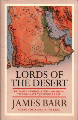 Lords of the Desert: The battle between the US ... 1471139794 Book Cover