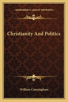 Christianity And Politics 116378009X Book Cover