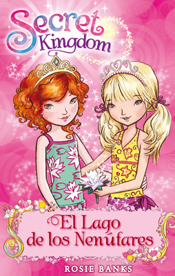 Secret Kingdom 10. El Lago de Los Nenúfares [Spanish] 6075277595 Book Cover