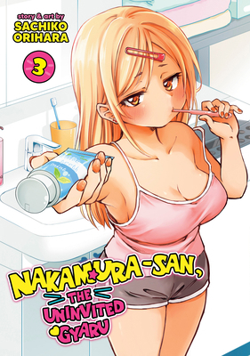 Nakamura-San, the Uninvited Gyaru Vol. 3 B0DGPWHFG9 Book Cover