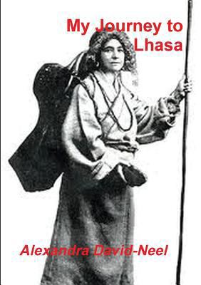 My Journey to Lhasa: The Personal Story of the ... 8087888073 Book Cover