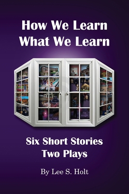 How We Learn What We Learn B0G1GMZ8FX Book Cover